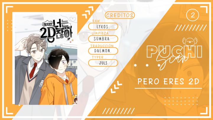 Pero eres 2D Capítulo 2 - Página 4