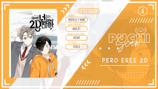 Pero eres 2D Capítulo 5 - Página 4
